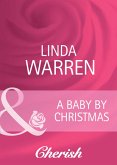 A Baby By Christmas (Mills & Boon Cherish) (Home on the Ranch, Book 27) (eBook, ePUB)