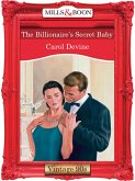 The Billionaire's Secret Baby (Mills & Boon Vintage Desire) (eBook, ePUB)