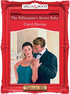 The Billionaire's Secret Baby (Mills & Boon Vintage Desire) (eBook, ePUB) - Devine, Carol