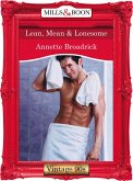 Lean, Mean and Lonesome (Mills & Boon Vintage Desire) (eBook, ePUB)