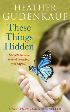 These Things Hidden (eBook, ePUB) - Gudenkauf, Heather