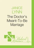 The Doctor's Meant-To-Be Marriage (eBook, ePUB) The Doctor's Meant-To-Be Marriage (eBook, ePUB)