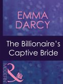 The Billionaire's Captive Bride (eBook, ePUB)