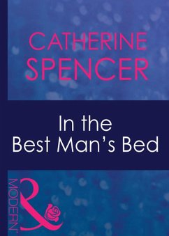 In The Best Man's Bed (eBook, ePUB) - Spencer, Catherine