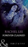 Forever Claimed (Mills & Boon Nocturne) (The Claiming, Book 3) (eBook, ePUB)