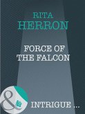 Force Of The Falcon (Mills & Boon Intrigue) (Eclipse, Book 22) (eBook, ePUB)