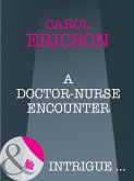 A Doctor-Nurse Encounter (eBook, ePUB) A Doctor-Nurse Encounter (eBook, ePUB)