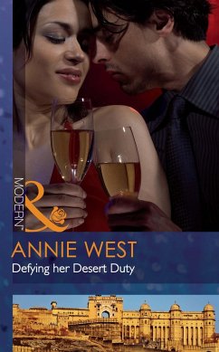 Defying Her Desert Duty (eBook, ePUB) - West, Annie Defying Her Desert Duty (eBook, ePUB) - West, Annie