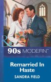 Remarried In Haste (Mills & Boon Vintage 90s Modern) (eBook, ePUB)