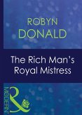 The Rich Man's Royal Mistress (eBook, ePUB) The Rich Man's Royal Mistress (eBook, ePUB)