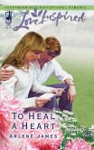 To Heal A Heart (eBook, ePUB) To Heal A Heart (eBook, ePUB)