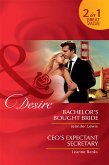 Bachelor's Bought Bride / Ceo's Expectant Secretary: Bachelor's Bought Bride / CEO's Expectant Secretary (Mills & Boon Desire) (eBook, ePUB)