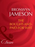 The Bought-And-Paid-For Wife (Mills & Boon Desire) (Secret Lives of Society Wives, Book 6) (eBook, ePUB)