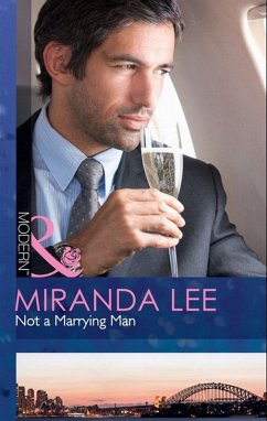 Not A Marrying Man (Mills & Boon Modern) (eBook, ePUB) - Lee, Miranda