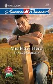 Mistletoe Hero (Mills & Boon Love Inspired) (4 Seasons in Mistletoe, Book 4) (eBook, ePUB)