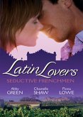 Latin Lovers: Seductive Frenchman: Chosen as the Frenchman's Bride / The Frenchman's Captive Wife / The French Doctor's Midwife Bride (eBook, ePUB)