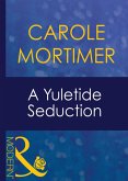 A Yuletide Seduction (Mills & Boon Modern) (Christmas, Book 17) (eBook, ePUB)