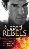 Real Men: Rugged Rebels: Watch and Learn / Under His Skin / Her Perfect Hero (eBook, ePUB)