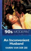 An Inconvenient Husband (Mills & Boon Vintage 90s Modern) (eBook, ePUB)
