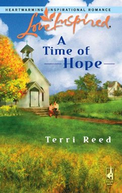 A Time Of Hope (eBook, ePUB) - Reed, Terri A Time Of Hope (eBook, ePUB) - Reed, Terri