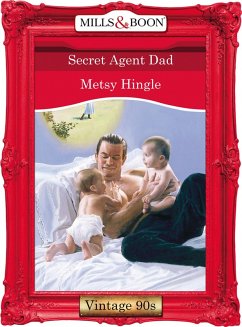Secret Agent Dad (Mills & Boon Vintage Desire) (eBook, ePUB) - Hingle, Metsy