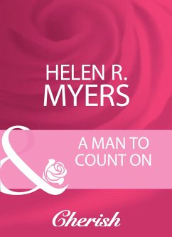 A Man To Count On (Mills & Boon Cherish) (eBook, ePUB) - Myers, Helen R.