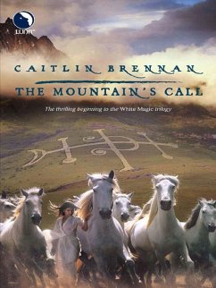 The Mountain's Call (White Magic, Book 1) (eBook, ePUB) - Brennan, Caitlin