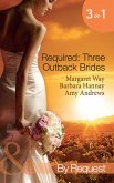 Required: Three Outback Brides: Cattle Rancher, Convenient Wife / In the Heart of the Outback... / Single Dad, Outback Wife (Mills & Boon By Request) (eBook, ePUB)