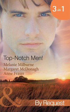Top- Notch Men!: In Her Boss's Special Care (Top-Notch Docs) / A Doctor Worth Waiting For (Top-Notch Docs) / Dr Campbell's Secret Son (Top-Notch Docs) (Mills & Boon By Request) (eBook, ePUB) - Milburne, Melanie; Mcdonagh, Margaret; Fraser, Anne