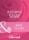 Back To Luke (Mills & Boon Cherish) (eBook, ePUB)