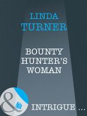 Bounty Hunter's Woman (Mills & Boon Intrigue) (Broken Arrow Ranch, Book 4) (eBook, ePUB)