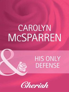 Cover His Only Defense (eBook, ePUB)