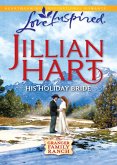 His Holiday Bride (Mills & Boon Love Inspired) (The Granger Family Ranch, Book 3) (eBook, ePUB)