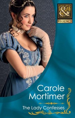 The Lady Confesses (The Copeland Sisters, Book 3) (Mills & Boon Historical) (eBook, ePUB) - Mortimer, Carole