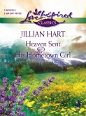 Heaven Sent And His Hometown Girl: Heaven Sent / His Hometown Girl (Mills & Boon Love Inspired) (eBook, ePUB)