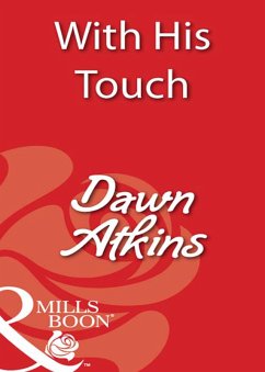With His Touch (Mills & Boon Blaze) (eBook, ePUB) - Atkins, Dawn