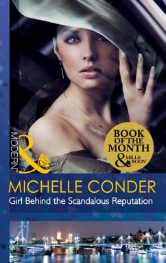 Girl Behind The Scandalous Reputation (eBook, ePUB) - Conder, Michelle
