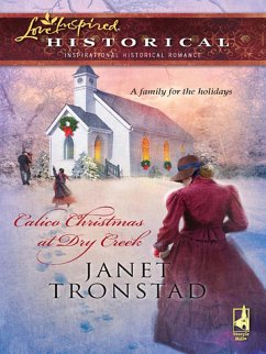 Calico Christmas At Dry Creek (Mills & Boon Historical) (eBook, ePUB) - Tronstad, Janet