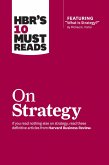 HBR's 10 Must Reads on Strategy (including featured article &quote;What Is Strategy?&quote; by Michael E. Porter) (eBook, ePUB)