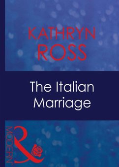 The Italian Marriage (Mills & Boon Modern) (eBook, ePUB) - Ross, Kathryn