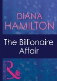 The Billionaire Affair (Mills & Boon Modern) (Mistress to a Millionaire, Book 9) (eBook, ePUB)