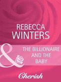The Billionaire And The Baby (eBook, ePUB)