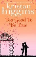 Too Good To Be True (eBook, ePUB) - Higgins, Kristan