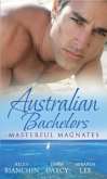 Australian Bachelors: Masterful Magnates: Purchased: His Perfect Wife (Wedlocked!, Book 70) / Ruthless Billionaire, Forbidden Baby / The Millionaire's Inexperienced Love-Slave (Ruthless, Book 19) (eBook, ePUB)