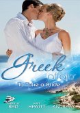 Greek Affairs: To Take A Bride: The Markonos Bride / The Greek Tycoon's Reluctant Bride / Greek Doctor, Cinderella Bride (eBook, ePUB)