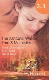 The Ashtons: Walker, Ford & Mercedes: Betrayed Birthright / Mistaken for a Mistress / Condition of Marriage (Mills & Boon Spotlight) (eBook, ePUB)