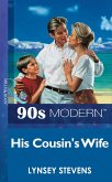 His Cousin's Wife (Mills & Boon Vintage 90s Modern) (eBook, ePUB)