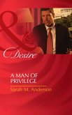 A Man Of Privilege (Mills & Boon Desire) (eBook, ePUB)