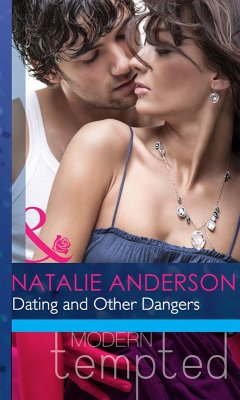 Dating and Other Dangers (eBook, ePUB) - Anderson, Natalie Dating and Other Dangers (eBook, ePUB) - Anderson, Natalie