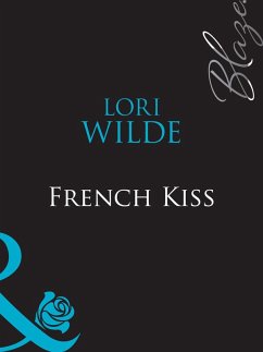 French Kiss (Mills & Boon Blaze) (eBook, ePUB) - Wilde, Lori
